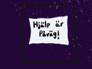 Lucka 22: Lappen där det står ”hjälp är påväg”